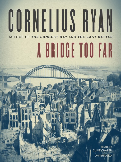 Title details for A Bridge Too Far by Cornelius Ryan - Available